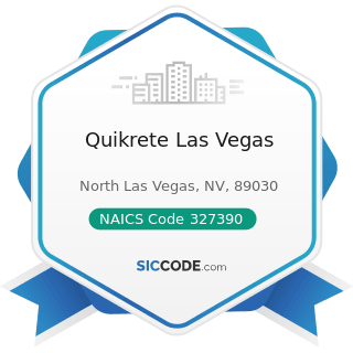 Quikrete Las Vegas - NAICS Code 327390 - Other Concrete Product Manufacturing