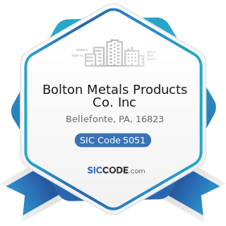 Bolton Metals Products Co. Inc - SIC Code 5051 - Metals Service Centers and Offices