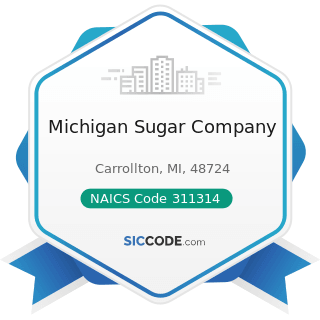 Michigan Sugar Company - NAICS Code 311314 - Cane Sugar Manufacturing