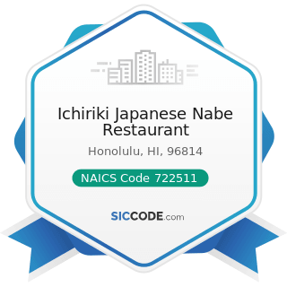 Ichiriki Japanese Nabe Restaurant - NAICS Code 722511 - Full-Service Restaurants