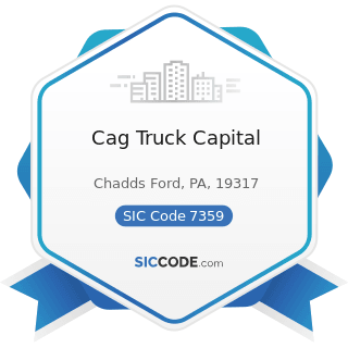 Cag Truck Capital - SIC Code 7359 - Equipment Rental and Leasing, Not Elsewhere Classified
