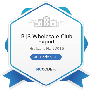 B JS Wholesale Club Export - SIC Code 5311 - Department Stores