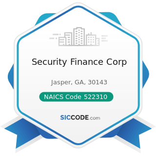 Security Finance Corp - NAICS Code 522310 - Mortgage and Nonmortgage Loan Brokers