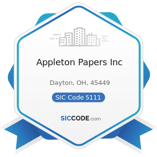 Appleton Papers Inc - SIC Code 5111 - Printing and Writing Paper