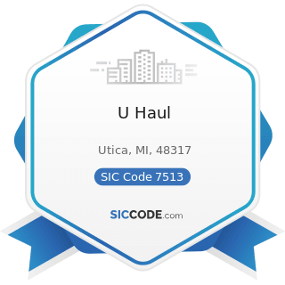 U Haul - SIC Code 7513 - Truck Rental and Leasing without Drivers