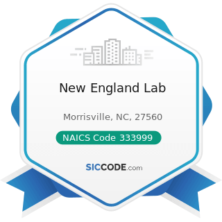 New England Lab - NAICS Code 333999 - All Other Miscellaneous General Purpose Machinery...