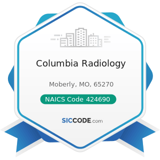 Columbia Radiology - NAICS Code 424690 - Other Chemical and Allied Products Merchant Wholesalers