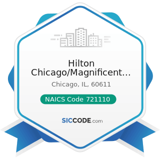 Hilton Chicago/Magnificent Mile Suites - NAICS Code 721110 - Hotels (except Casino Hotels) and...