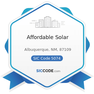 Affordable Solar - SIC Code 5074 - Plumbing and Heating Equipment and Supplies (Hydronics)