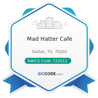 Mad Hatter Cafe - NAICS Code 722511 - Full-Service Restaurants