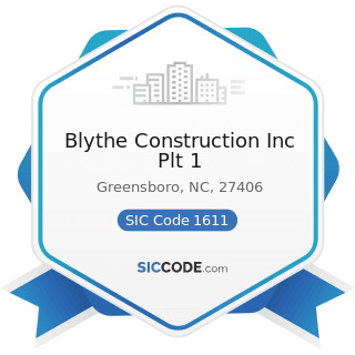 Blythe Construction Inc Plt 1 - SIC Code 1611 - Highway and Street Construction, except Elevated...
