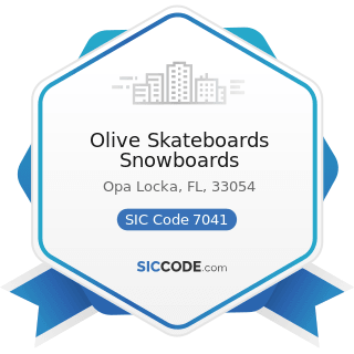 Olive Skateboards Snowboards - SIC Code 7041 - Organization Hotels and Lodging Houses, on...