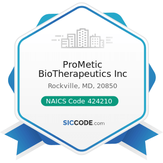 ProMetic BioTherapeutics Inc - NAICS Code 424210 - Drugs and Druggists' Sundries Merchant...