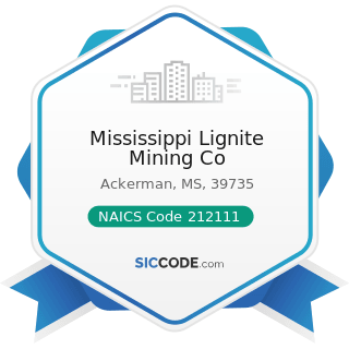 Mississippi Lignite Mining Co - NAICS Code 212111 - Bituminous Coal and Lignite Surface Mining