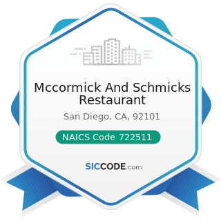 Mccormick And Schmicks Restaurant - NAICS Code 722511 - Full-Service Restaurants