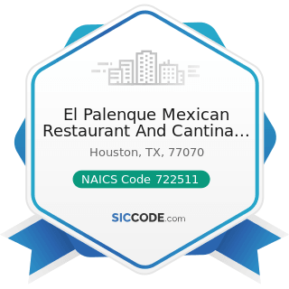El Palenque Mexican Restaurant And Cantina Inc - NAICS Code 722511 - Full-Service Restaurants