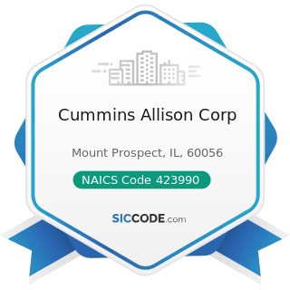 Cummins Allison Corp - NAICS Code 423990 - Other Miscellaneous Durable Goods Merchant Wholesalers