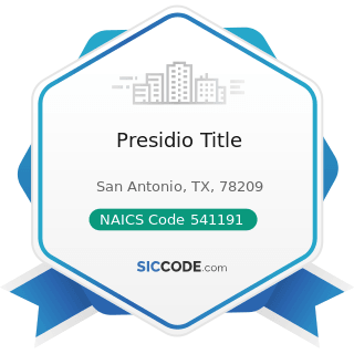 Presidio Title - NAICS Code 541191 - Title Abstract and Settlement Offices