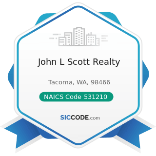 John L Scott Realty - NAICS Code 531210 - Offices of Real Estate Agents and Brokers