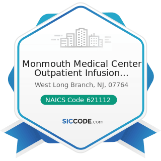 Monmouth Medical Center Outpatient Infusion Center - NAICS Code 621112 - Offices of Physicians,...