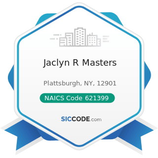Jaclyn R Masters - NAICS Code 621399 - Offices of All Other Miscellaneous Health Practitioners