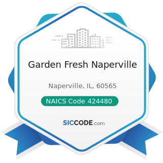Garden Fresh Naperville - NAICS Code 424480 - Fresh Fruit and Vegetable Merchant Wholesalers