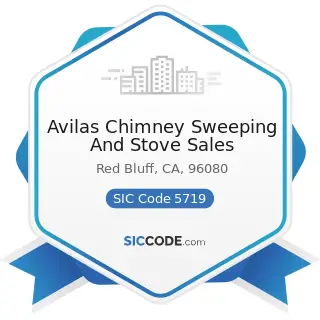 Avilas Chimney Sweeping And Stove Sales - SIC Code 5719 - Miscellaneous Home Furnishings Stores