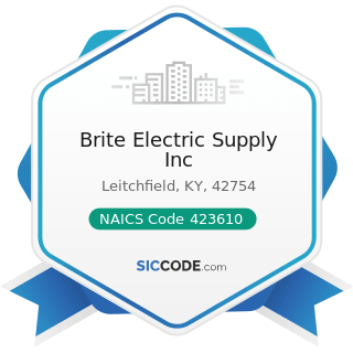 Brite Electric Supply Inc - NAICS Code 423610 - Electrical Apparatus and Equipment, Wiring...