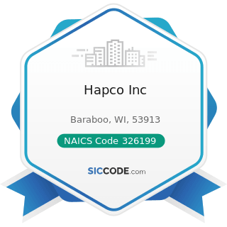 Hapco Inc - NAICS Code 326199 - All Other Plastics Product Manufacturing
