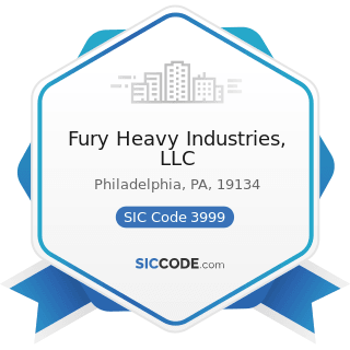 Fury Heavy Industries, LLC - SIC Code 3999 - Manufacturing Industries, Not Elsewhere Classified