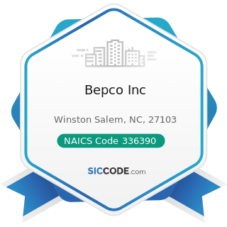 Bepco Inc - NAICS Code 336390 - Other Motor Vehicle Parts Manufacturing