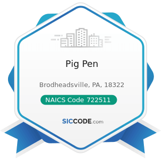 Pig Pen - NAICS Code 722511 - Full-Service Restaurants