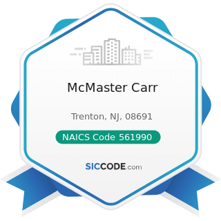McMaster Carr - NAICS Code 561990 - All Other Support Services