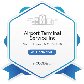 Airport Terminal Service Inc - SIC Code 4581 - Airports, Flying Fields, and Airport Terminal...