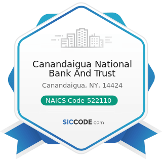 Canandaigua National Bank And Trust - NAICS Code 522110 - Commercial Banking