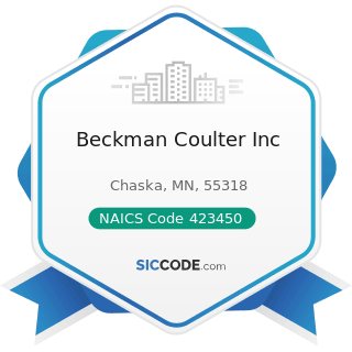 Beckman Coulter Inc - NAICS Code 423450 - Medical, Dental, and Hospital Equipment and Supplies...