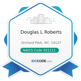 Douglas L Roberts - NAICS Code 621111 - Offices of Physicians (except Mental Health Specialists)