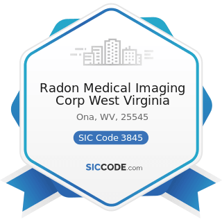 Radon Medical Imaging Corp West Virginia - SIC Code 3845 - Electromedical and Electrotherapeutic...