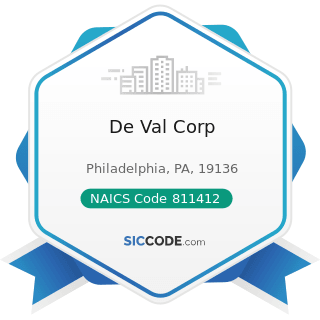 De Val Corp - NAICS Code 811412 - Appliance Repair and Maintenance