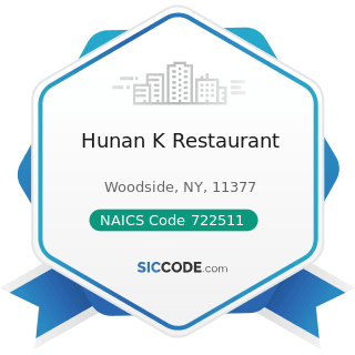 Hunan K Restaurant - NAICS Code 722511 - Full-Service Restaurants