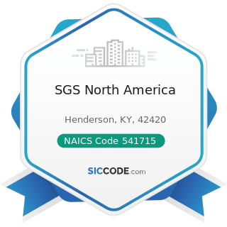SGS North America - NAICS Code 541715 - Research and Development in the Physical, Engineering,...