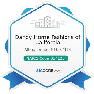 Dandy Home Fashions of California - NAICS Code 314120 - Curtain and Linen Mills