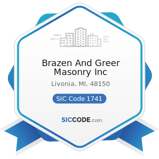 Brazen And Greer Masonry Inc - SIC Code 1741 - Masonry, Stone Setting, and Other Stone Work