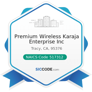 Premium Wireless Karaja Enterprise Inc - NAICS Code 517312 - Wireless Telecommunications...