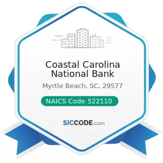 Coastal Carolina National Bank - NAICS Code 522110 - Commercial Banking