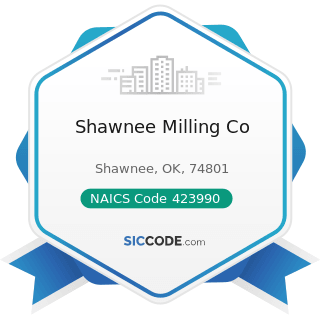 Shawnee Milling Co - NAICS Code 423990 - Other Miscellaneous Durable Goods Merchant Wholesalers