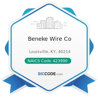 Beneke Wire Co - NAICS Code 423990 - Other Miscellaneous Durable Goods Merchant Wholesalers