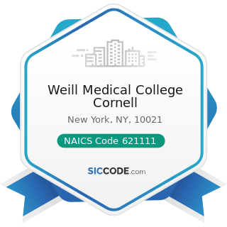 Weill Medical College Cornell - NAICS Code 621111 - Offices of Physicians (except Mental Health...