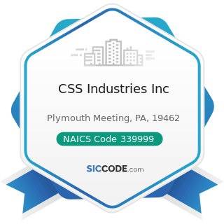 CSS Industries Inc - NAICS Code 339999 - All Other Miscellaneous Manufacturing