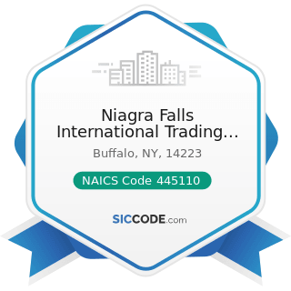 Niagra Falls International Trading Corp - NAICS Code 445110 - Supermarkets and Other Grocery...